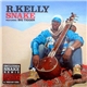 R.Kelly Ft. Big Tigger - Snake
