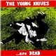 The Young Knives - The Young Knives ...Are Dead